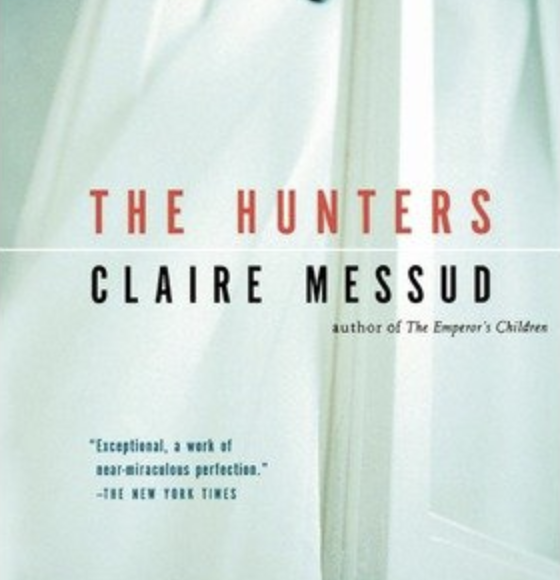 Books Read Aloud: ‘The Hunters’ by Claire Messud