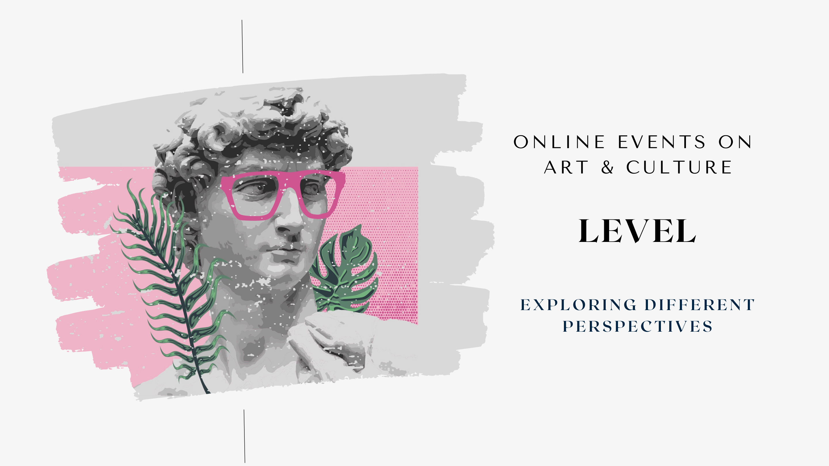 LEVEL online events on art and culture