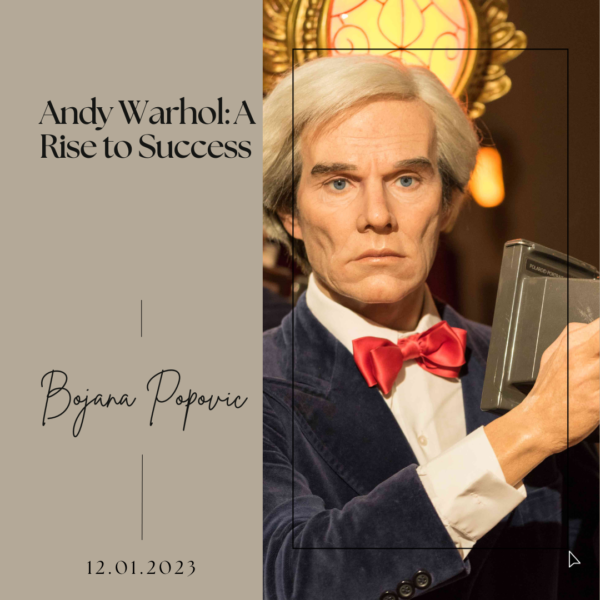 Andy Warhol- A Rise to Success