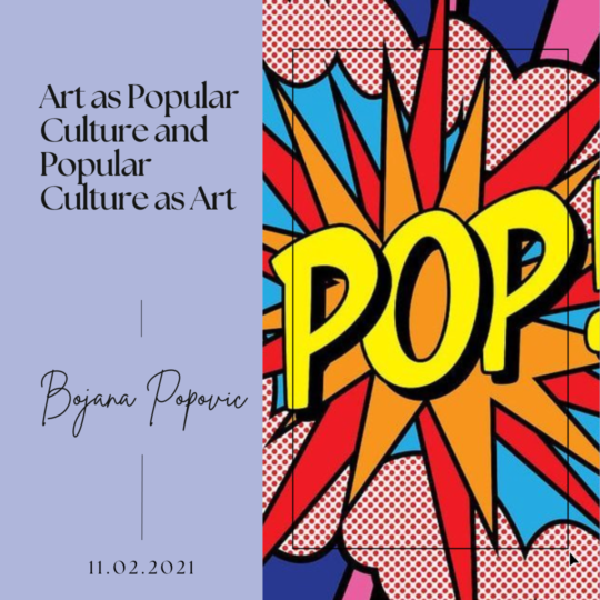 Art as Popular Culture and Popular Culture as Art