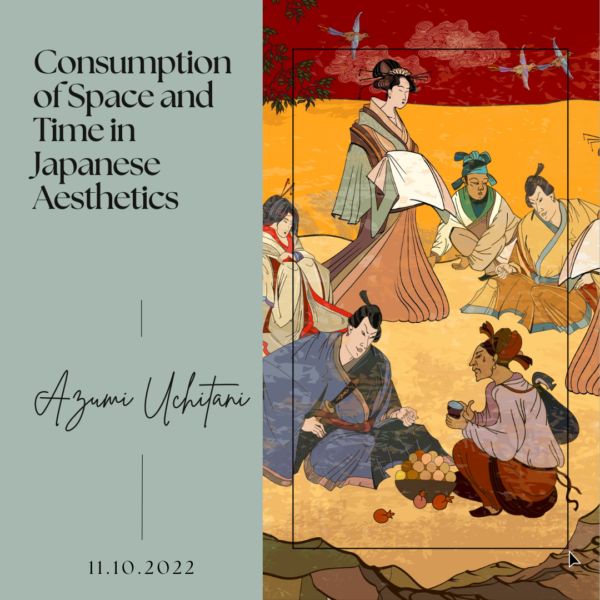 Consumption of Space and Time in Japanese Aesthetics