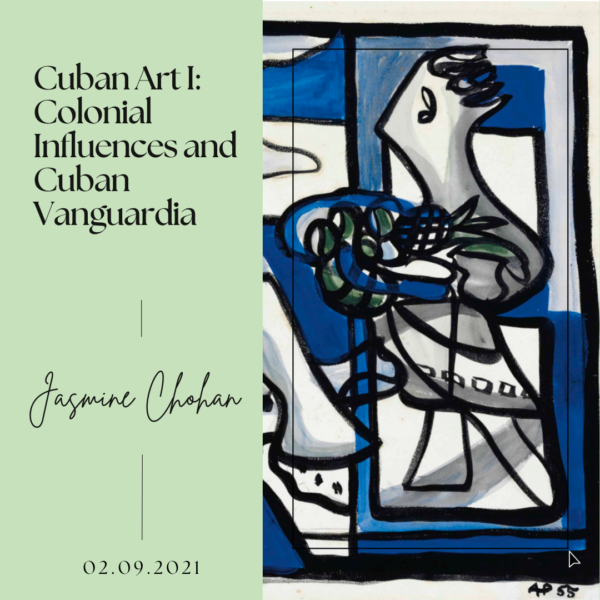 Cuban Art I- Colonial Influences and Cuban Vanguardia