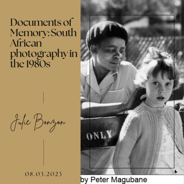 Documents of Memory- South African photography in the 1980s