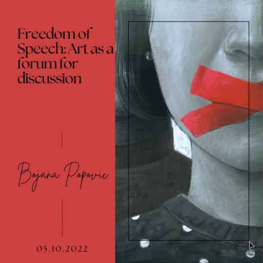 Freedom of Speech: Art as a forum for discussion