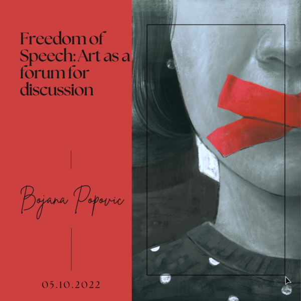 Freedom of Speech: Art as a forum for discussion