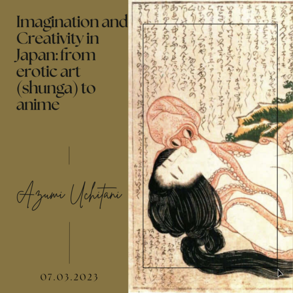 Imagination and Creativity in Japan- from erotic art (shunga) to anime