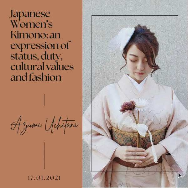 Japanese Women’s Kimono- an expression of status, duty, cultural values and fashion