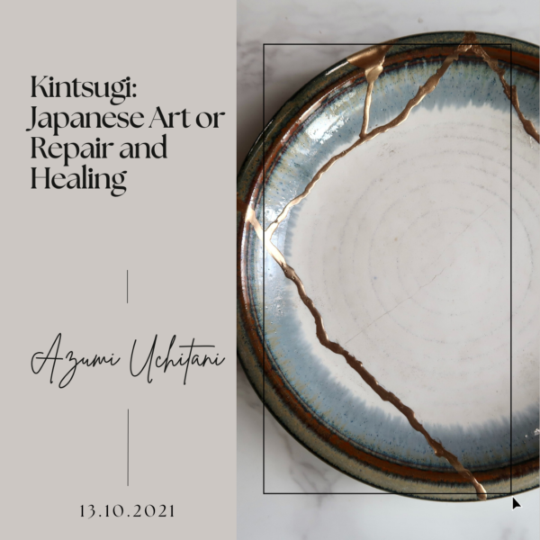 Kintsugi- Japanese Art or Repair and Healing