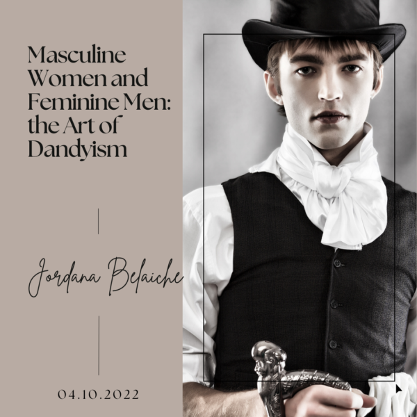 Masculine Women and Feminine Men- the Art of Dandyism