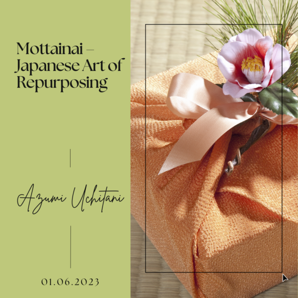 Mottainai – Japanese Art of Repurposing