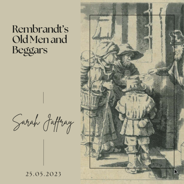 Rembrandt’s Old Men and Beggars