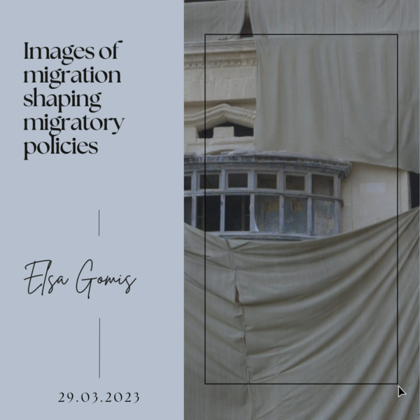 Restricted Imaginary for Restricted Border Regimes- images of migration shaping migratory policies