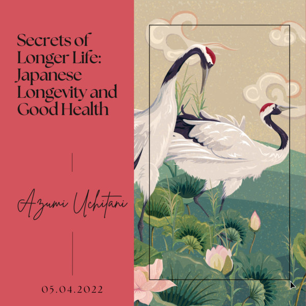 Secrets of Longer Life- Japanese Longevity and Good Health