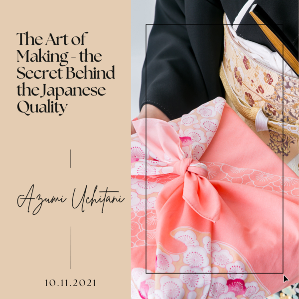 The Art of Making - the Secret Behind the Japanese Quality