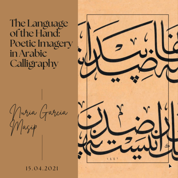 The Language of the Hand- Poetic Imagery in Arabic Calligraphy