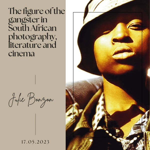 The figure of the gangster in South African photography, literature and cinema