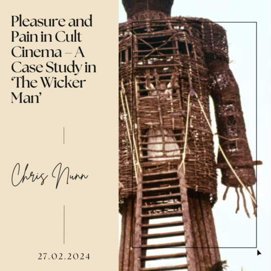 Pleasure and Pain in Cult Cinema – A Case Study in ‘The Wicker Man’