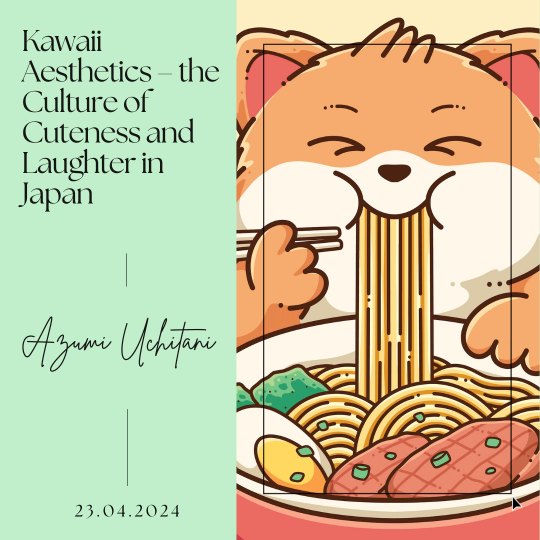 Kawaii Aesthetics – the Culture of Cuteness and Laughter in Japan