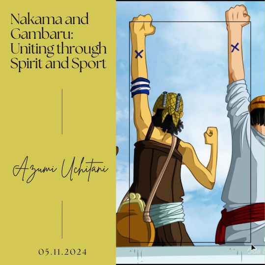 Nakama and Gambaru: Uniting through Spirit and Sport