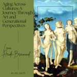 Aging Across Cultures: A Journey Through Art and Generational Perspectives